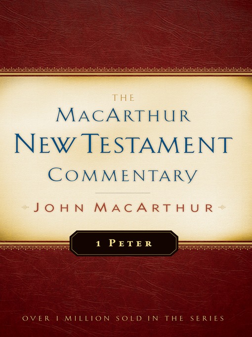 Title details for 1 Peter MacArthur New Testament Commentary by John MacArthur - Wait list